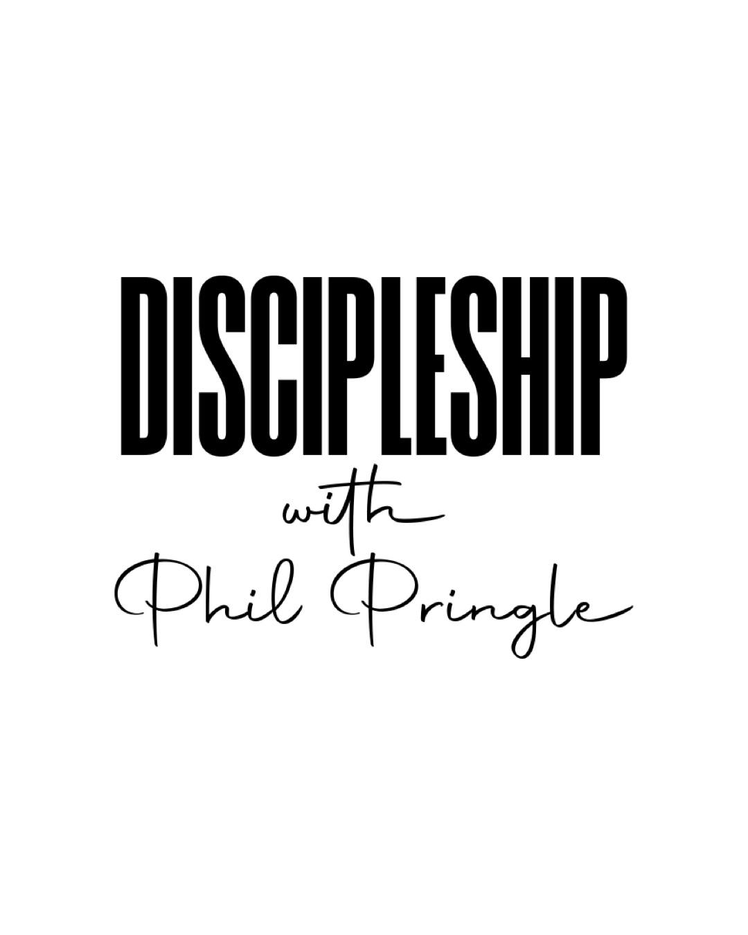Discipleship with Ps Phil Pringle